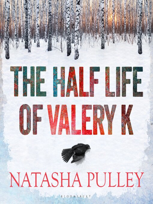 Title details for The Half Life of Valery K by Natasha Pulley - Available